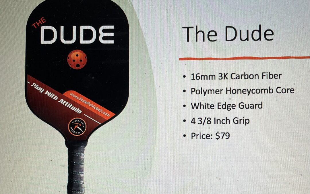 The DUDE Pickleball Paddle