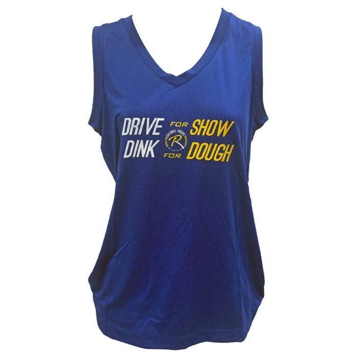 Drive For Show, Dink for Dough - Ladies Blue Dri Fit Tank